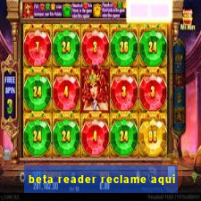 beta reader reclame aqui